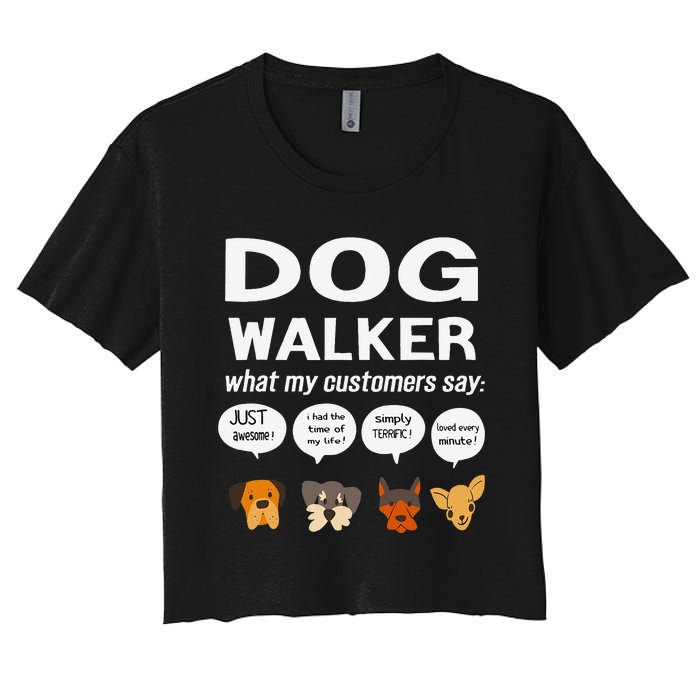 Dog Walker What My Customers Say Dog Lovers Pet Care Women's Crop Top Tee