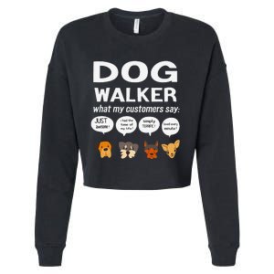 Dog Walker What My Customers Say Dog Lovers Pet Care Cropped Pullover Crew