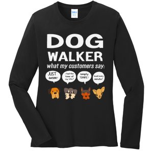 Dog Walker What My Customers Say Dog Lovers Pet Care Ladies Long Sleeve Shirt