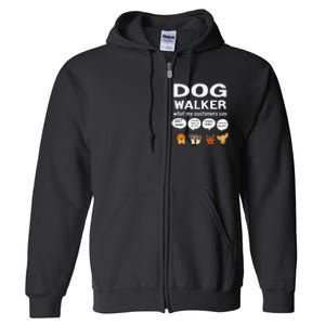 Dog Walker What My Customers Say Dog Lovers Pet Care Full Zip Hoodie