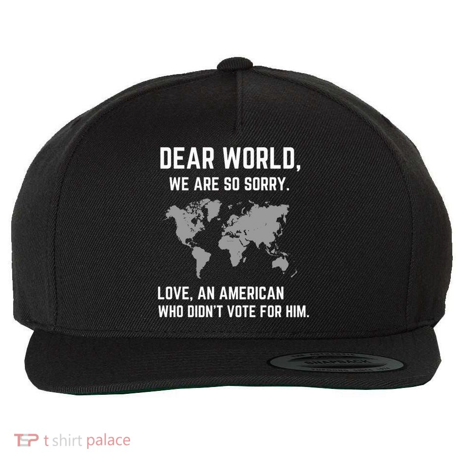 Dear World We Are So Sorry Americans Supporting Canada Wool Snapback Cap