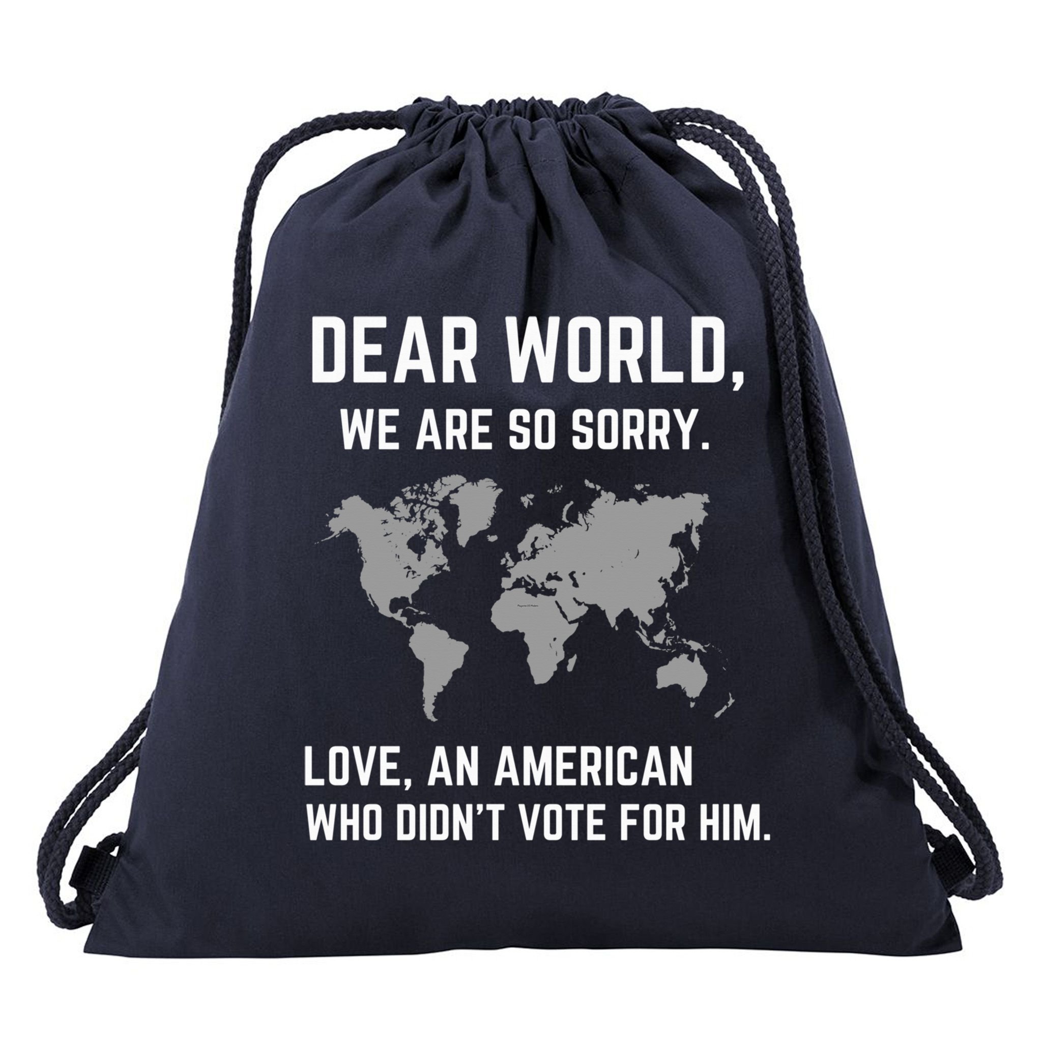 Dear World We Are So Sorry Americans Supporting Canada Drawstring Bag