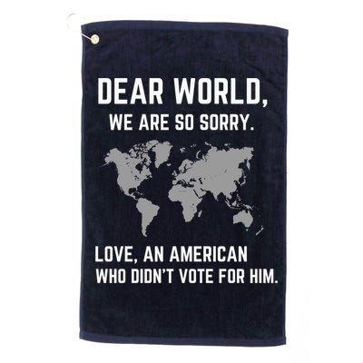 Dear World We Are So Sorry Americans Supporting Canada Golf Towel