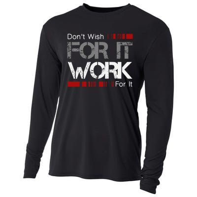 Dont Wish Work For It Great To Inspire Motivate Cooling Performance Long Sleeve Crew