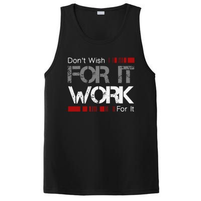 Dont Wish Work For It Great To Inspire Motivate PosiCharge Competitor Tank