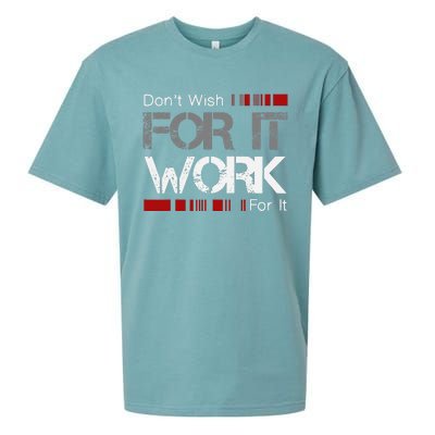 Dont Wish Work For It Great To Inspire Motivate Sueded Cloud Jersey T-Shirt