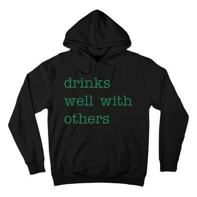 Drinks Well With Others St Patricks Day Tall Hoodie