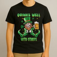 Drinks Well With Others St. Patrick's Day Drunk Beer Funny T-Shirt