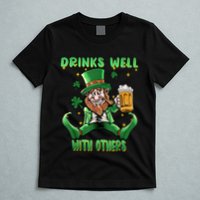Drinks Well With Others St. Patrick's Day Drunk Beer Funny T-Shirt