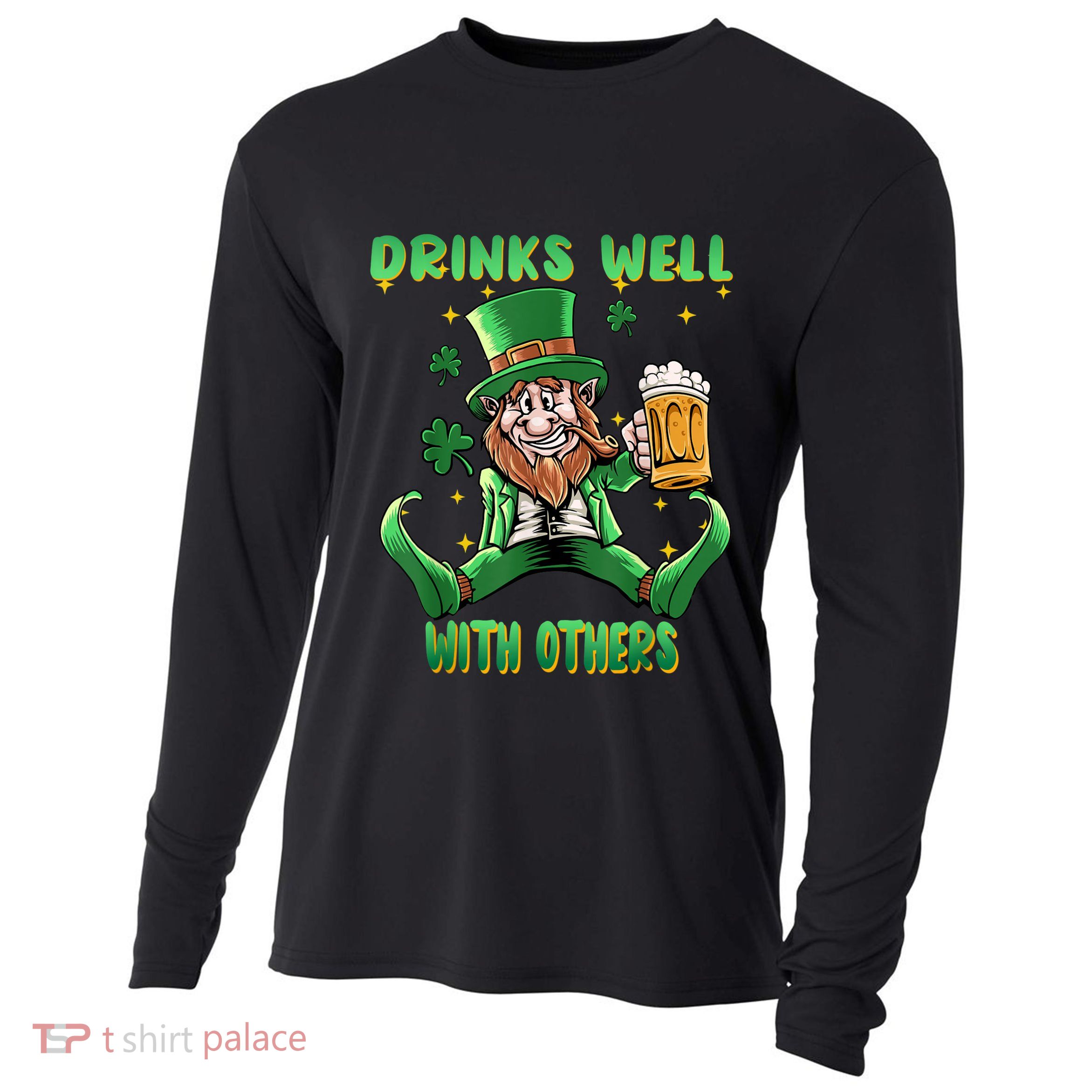 Drinks Well With Others St. Patrick's Day Drunk Beer Funny Cooling Performance Long Sleeve Crew