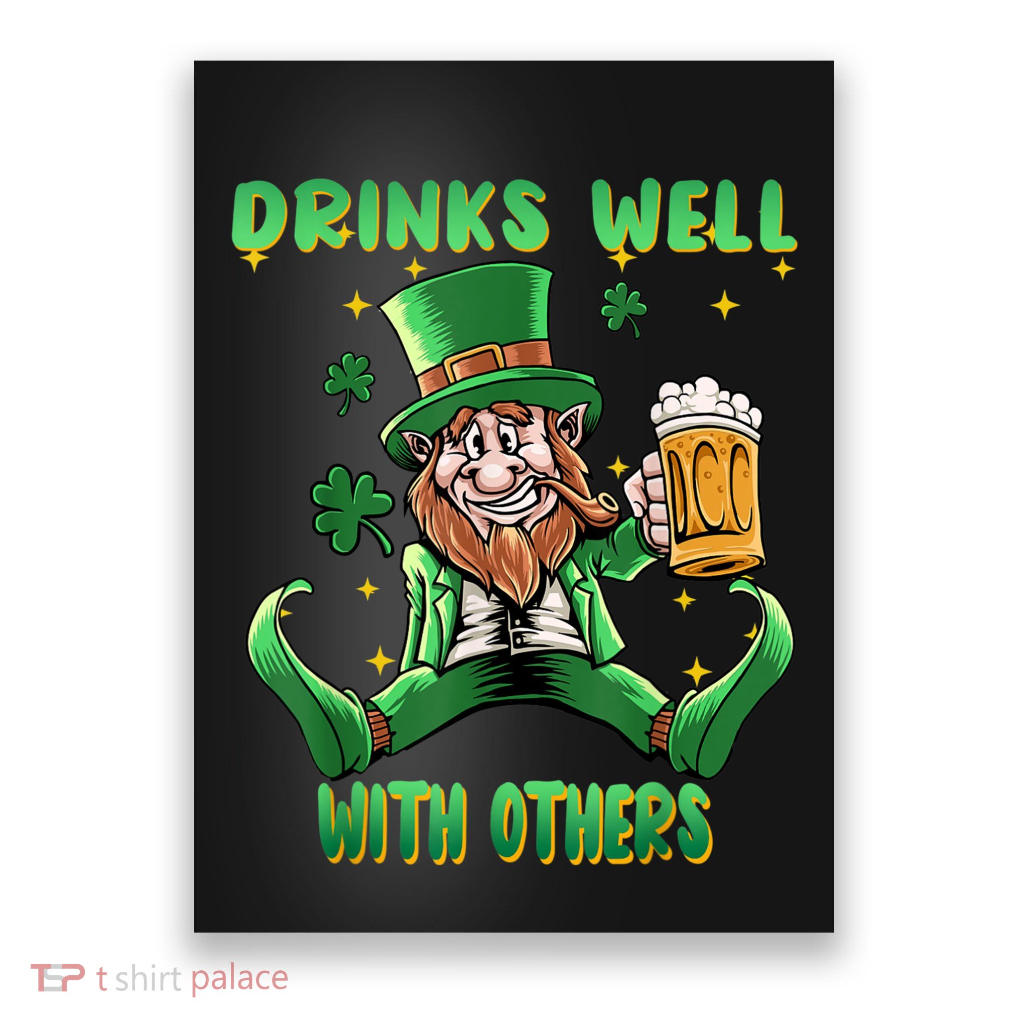 Drinks Well With Others St. Patrick's Day Drunk Beer Funny Poster