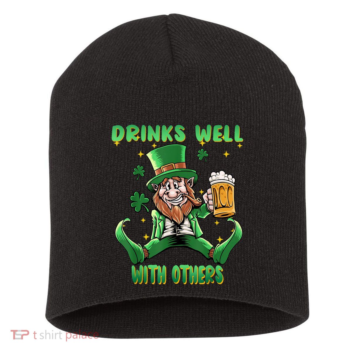 Drinks Well With Others St. Patrick's Day Drunk Beer Funny Short Acrylic Beanie