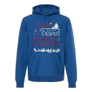 Dock Worker Xmas Job Funny Christmas Gift Premium Hoodie