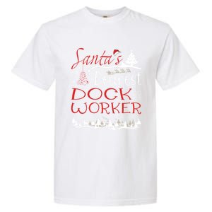 Dock Worker Xmas Job Funny Christmas Gift Garment-Dyed Heavyweight T-Shirt