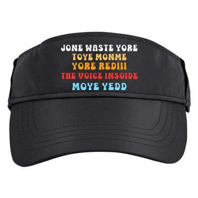 DonT Waste Your Time On Me YouRe Already The Voice Inside Adult Drive Performance Visor