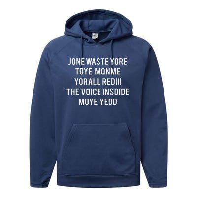 DonT Waste Your Time On Me YouRe Already The Voice Inside Performance Fleece Hoodie