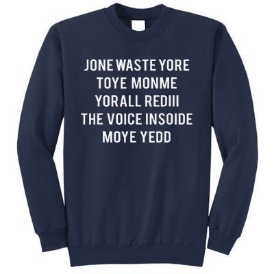 DonT Waste Your Time On Me YouRe Already The Voice Inside Sweatshirt