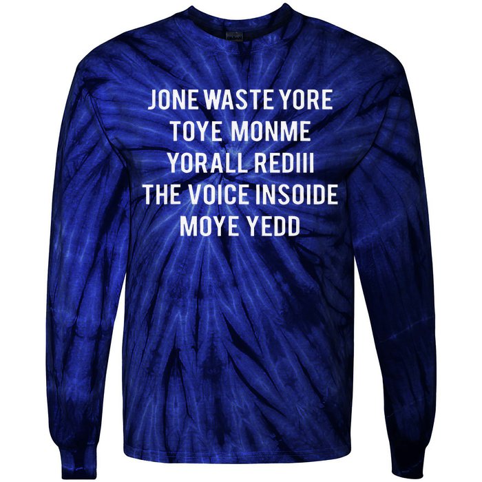 DonT Waste Your Time On Me YouRe Already The Voice Inside Tie-Dye Long Sleeve Shirt