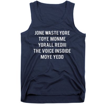 DonT Waste Your Time On Me YouRe Already The Voice Inside Tank Top