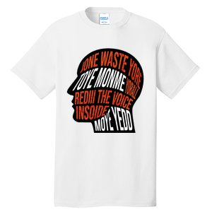 DonT Waste Your Time On Me Voice Inside My Head Graphic Tall T-Shirt