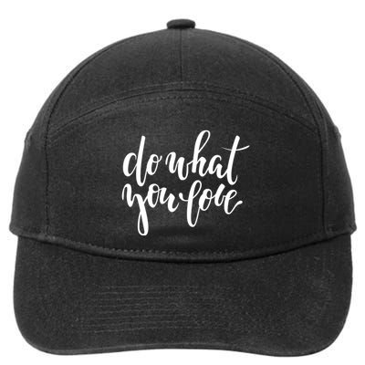 Do What You Love Positive Quote 7-Panel Snapback Hat