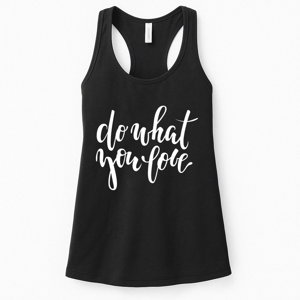 Do What You Love Positive Quote Womens Tank Top