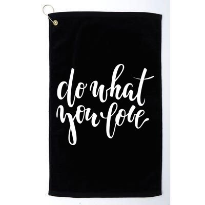 Do What You Love Positive Quote Golf Towel