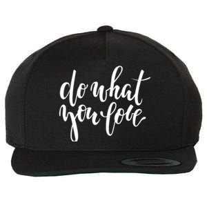 Do What You Love Positive Quote Wool Snapback Cap