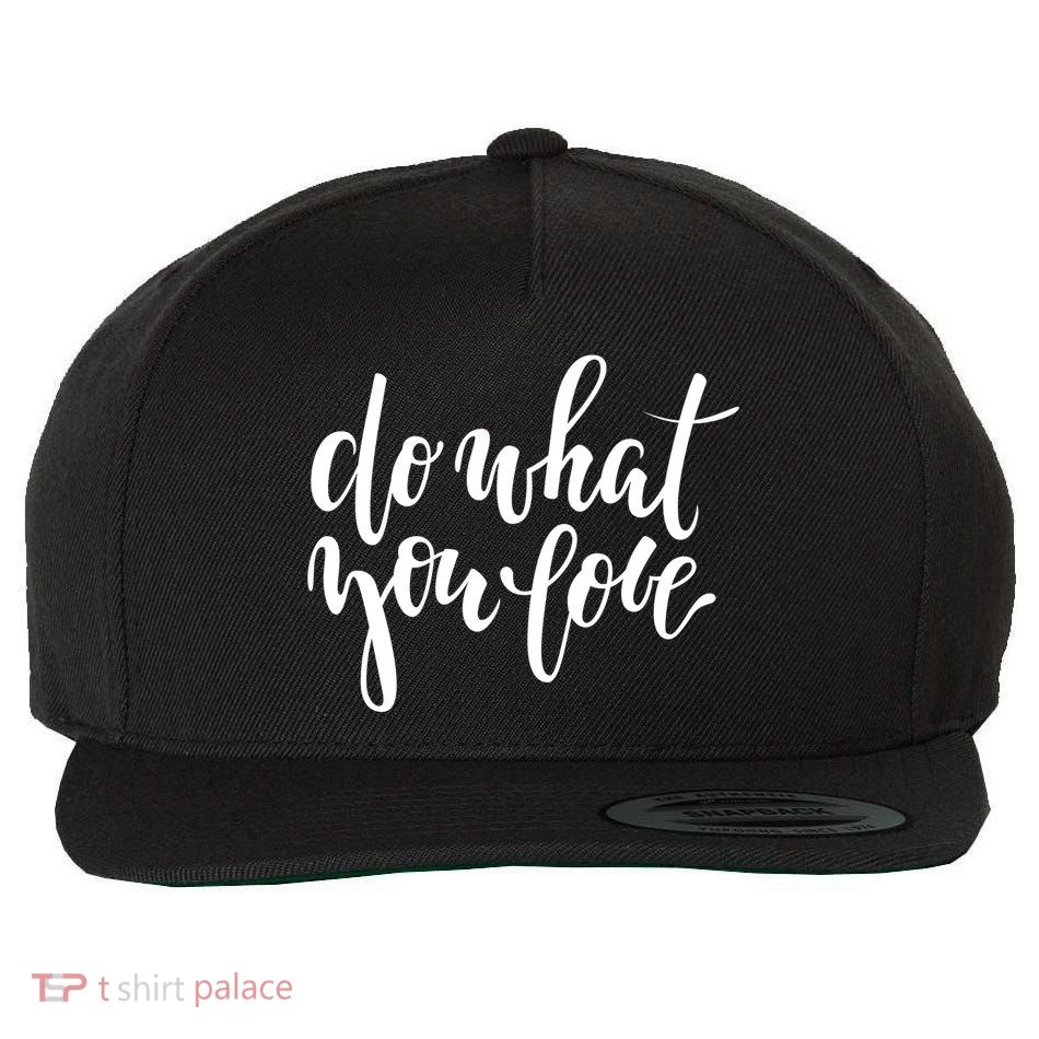 Do What You Love Positive Quote Wool Snapback Cap