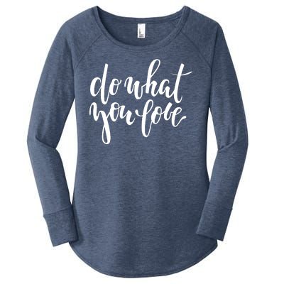 Do What You Love Positive Quote Women's Perfect Tri Tunic Long Sleeve Shirt