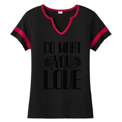 Do What You Love Ladies Halftime Notch Neck Tee