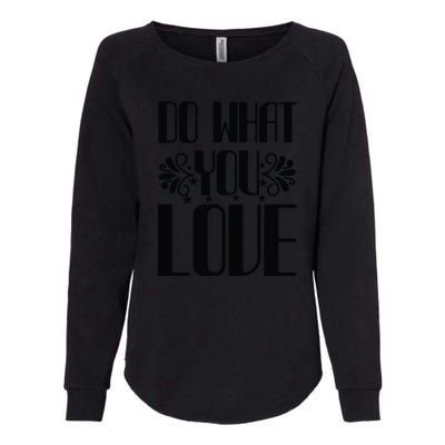 Do What You Love Womens California Wash Sweatshirt