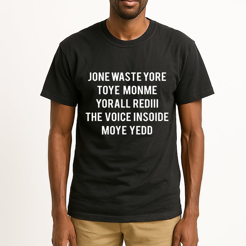 Dont Waste Your Time On Me Youre Already The Voice Inside Tall T-Shirt