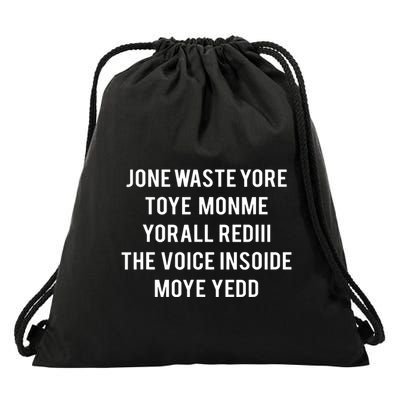 Dont Waste Your Time On Me Youre Already The Voice Inside Drawstring Bag