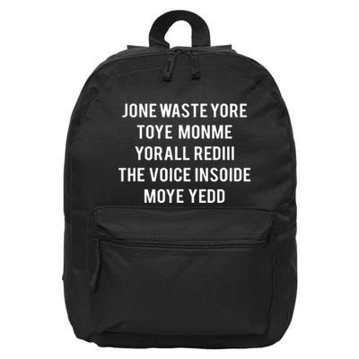 Dont Waste Your Time On Me Youre Already The Voice Inside 16 in Basic Backpack