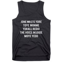 Dont Waste Your Time On Me Youre Already The Voice Inside Tank Top