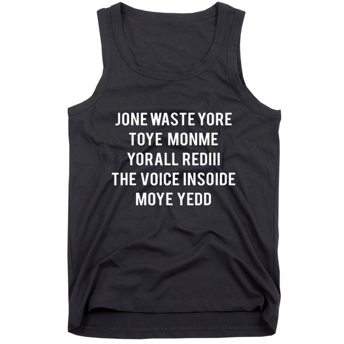 Dont Waste Your Time On Me Youre Already The Voice Inside Tank Top