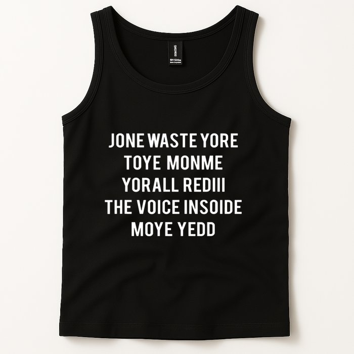 Dont Waste Your Time On Me Youre Already The Voice Inside Tank Top
