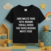 Dont Waste Your Time On Me Youre Already The Voice Inside Toddler T-Shirt