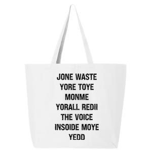 Dont Waste Your Time On Me Youre Already The Voice Inside 25L Jumbo Tote