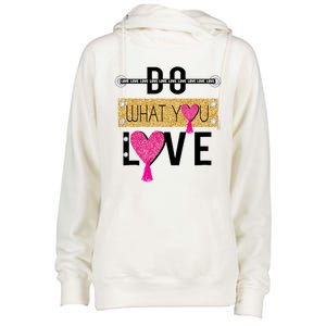 Do What You Love Womens Funnel Neck Pullover Hood