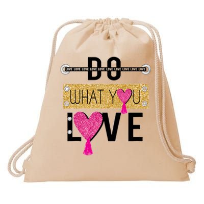 Do What You Love Drawstring Bag