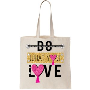 Do What You Love Tote Bag