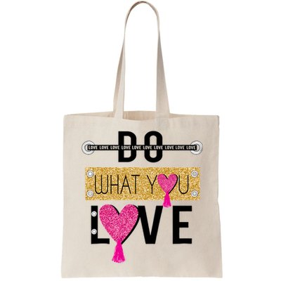 Do What You Love Bag