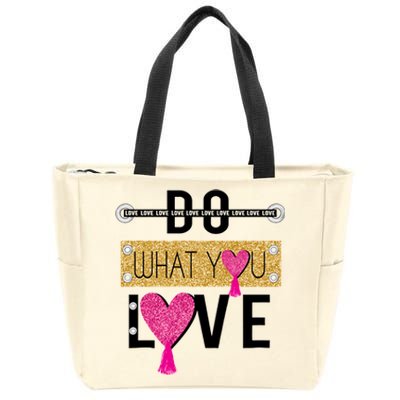 Do What You Love Zip Tote Bag