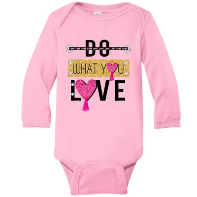 Do What You Love Baby Long Sleeve Bodysuit