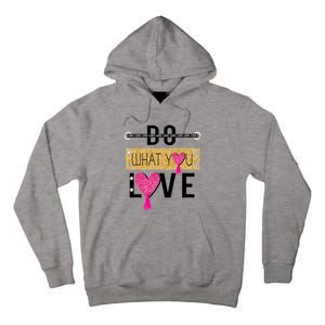 Do What You Love Tall Hoodie