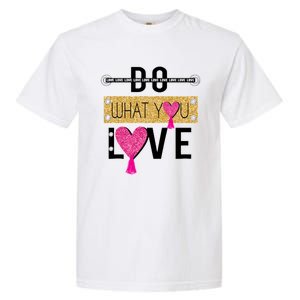 Do What You Love Garment-Dyed Heavyweight T-Shirt