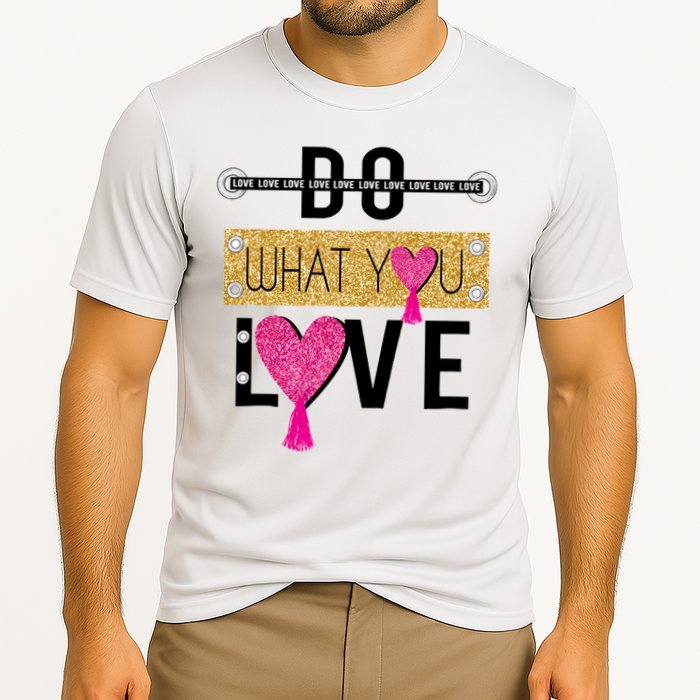 Do What You Love Performance Shirt