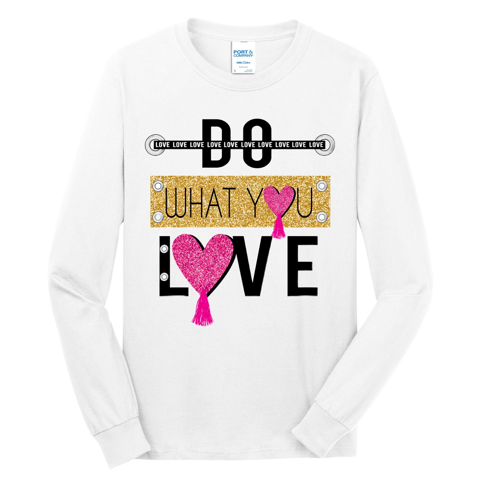 Do What You Love Tall Long Sleeve T-Shirt